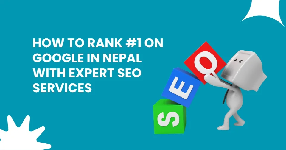 How to Rank #1 on Google in Nepal with Expert SEO Services