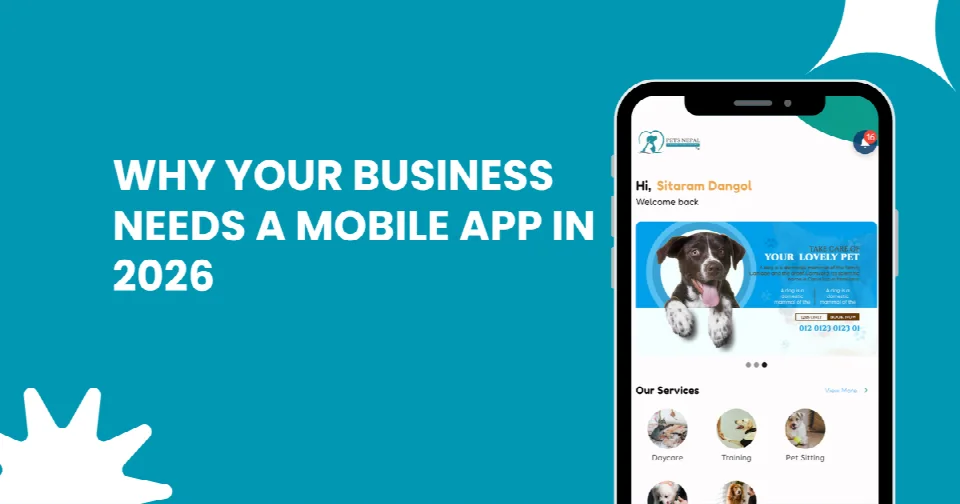 Why Your Business Needs a Mobile App in 2026