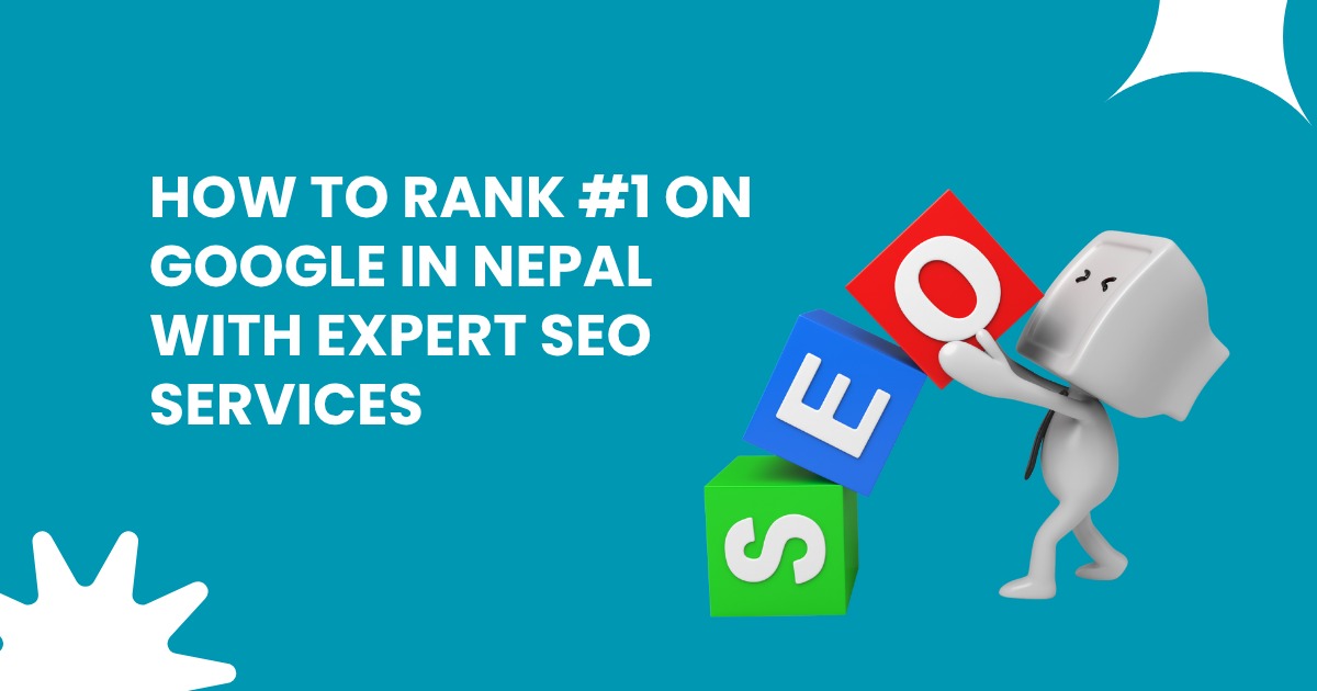 How to Rank #1 on Google in Nepal with Expert SEO Services
