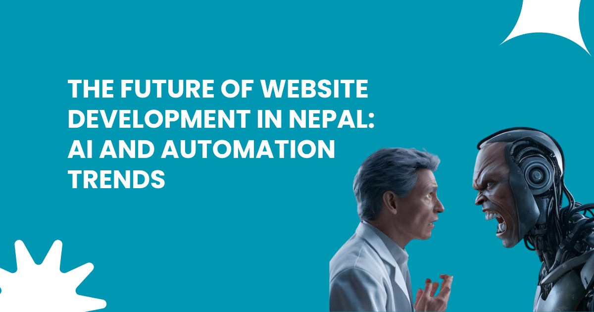 The Future of Website Development in Nepal: AI and Automation Trends
