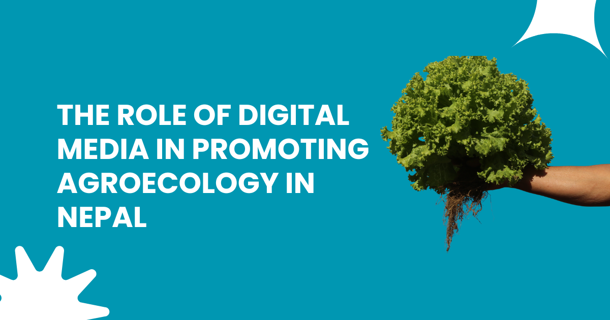 The Role of Digital Media in Promoting Agroecology in Nepal