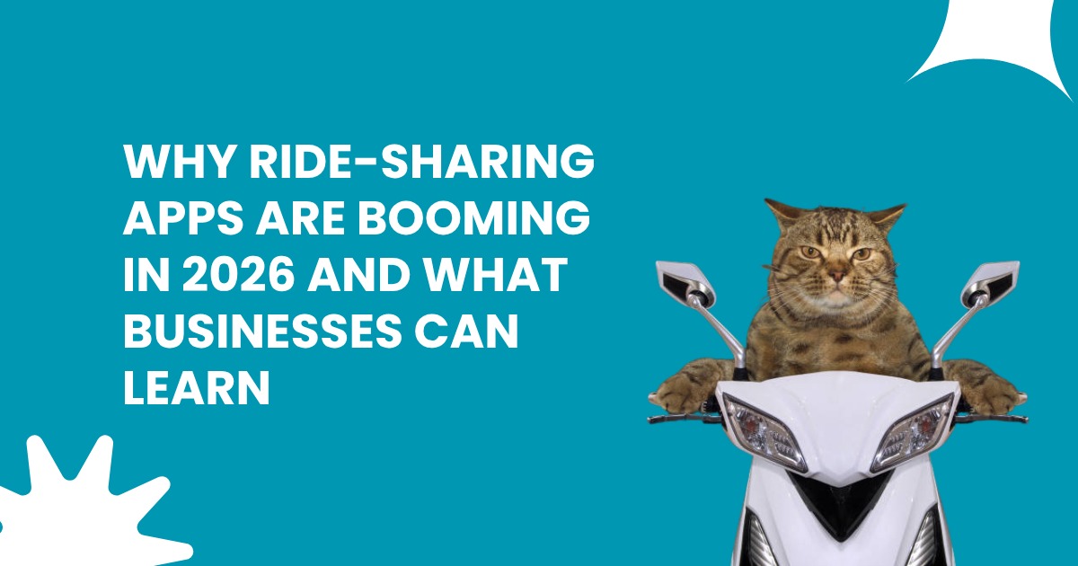 Why Ride-Sharing Apps Are Booming in 2026 and What Businesses Can Learn